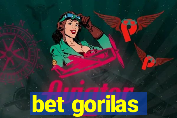 bet gorilas